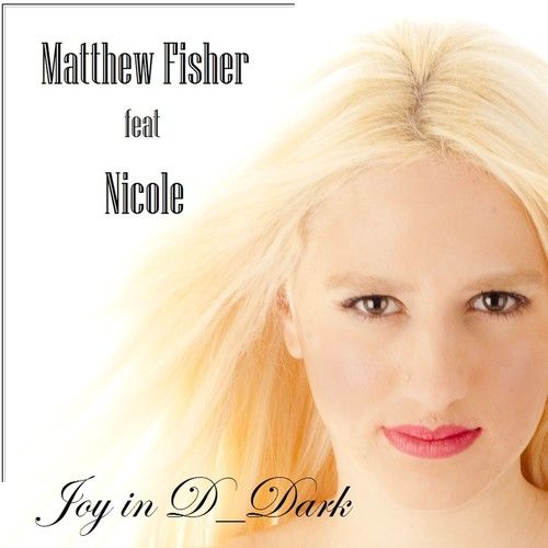 Matthew Fisher, Nicole-Joy in D_Dark