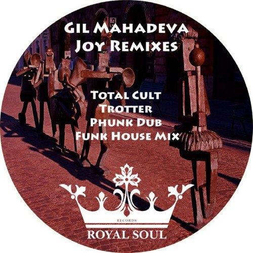 Gil Mahadeva, Total Cult, Trotter, Phunk Dub, Funk House-Joy Remixes EP