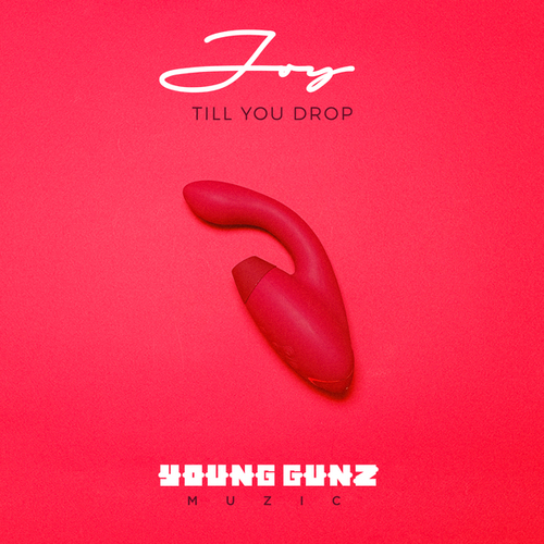 Till You Drop-Joy