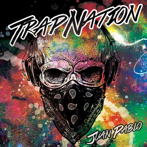 Trap Nation (US)-Juan Pablo