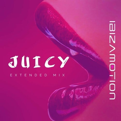 Juicy (Extended Mix)