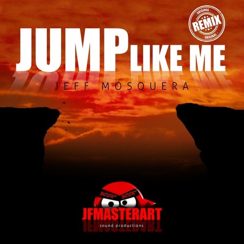 Jeff Mosquera-Jump Like Me