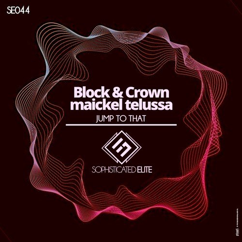 Block & Crown, Maickel Telussa-Jump to That