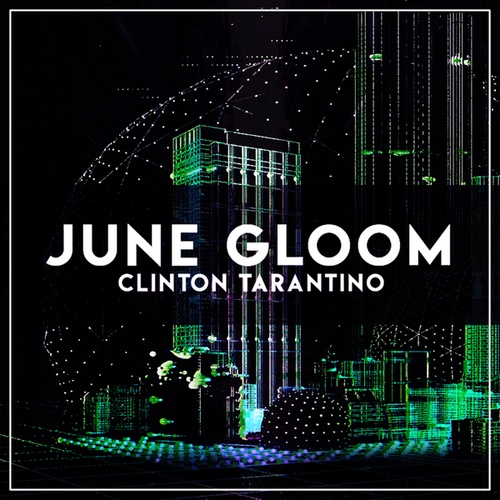 Clinton Tarantino-June Gloom