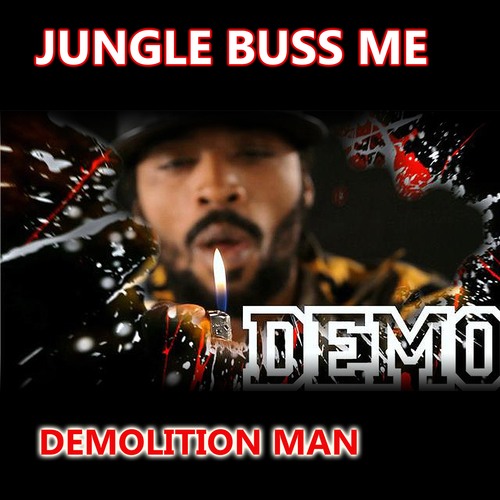 Demolition Man, Potential Badboy-Jungle Buss Me