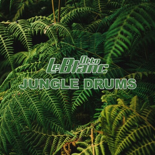 Otto Le Blanc-Jungle Drums