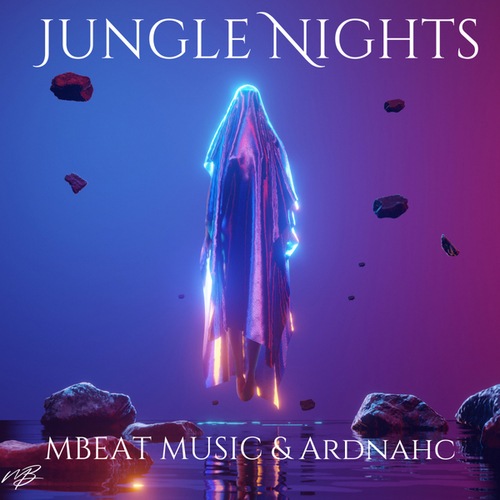 MBEAT MUSIC, Ardnahc-Jungle Nights