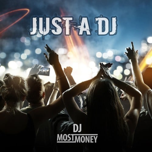 Dj Most Money, M & M-Just a DJ