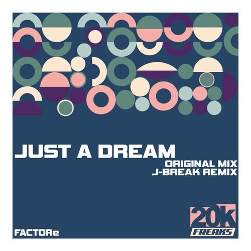 FACTORe, J-Break-Just A Dream