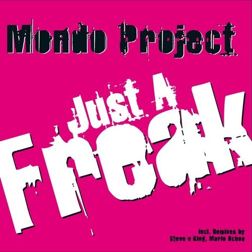 Mondo Project, Steve 'n King, Mario Ochoa, Eric Laville-Just a Freak
