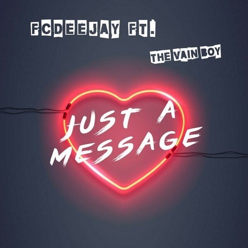 Fcdeejay, The Vain Boy-Just a Message
