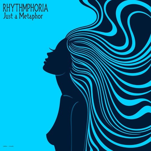 Rhythmphoria-Just a Metaphor