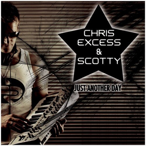 Chris Excess, Scotty, Belmond & Parker, Mb, Toby DeVille-Just Another Day