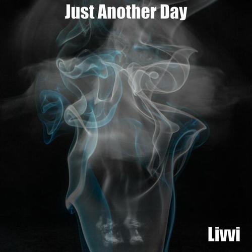 Livvi-Just Another Day