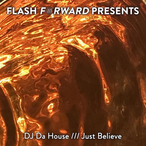 DJ Da House-Just Believe