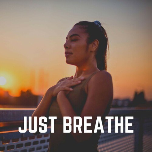 Just Breathe