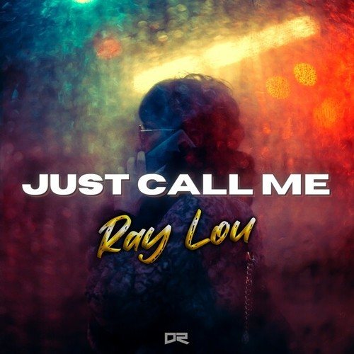 Ray Lou-Just Call Me