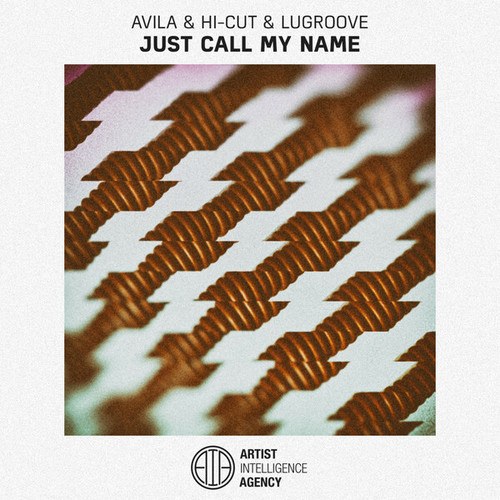 Avila, Hi-Cut, LuGroove-Just Call My Name