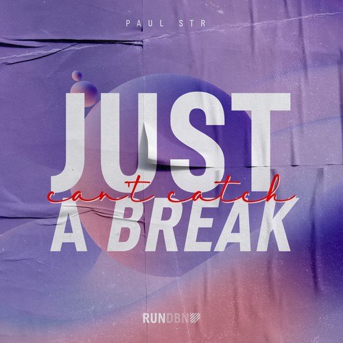 Paul STR-Just Can't Catch a Break