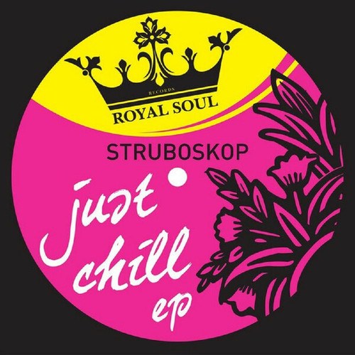 Joe Dugz, Struboskop, Ed Royal-Just Chill EP