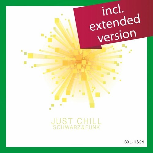 Schwarz & Funk-Just Chill (Extended Version)