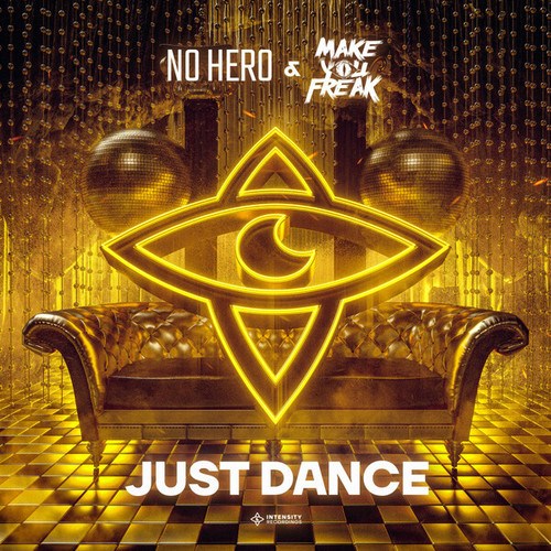 No Hero, Make You Freak-Just Dance