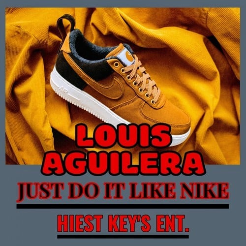 Louis Aguilera-Just Do It Like Nike (Single Version)