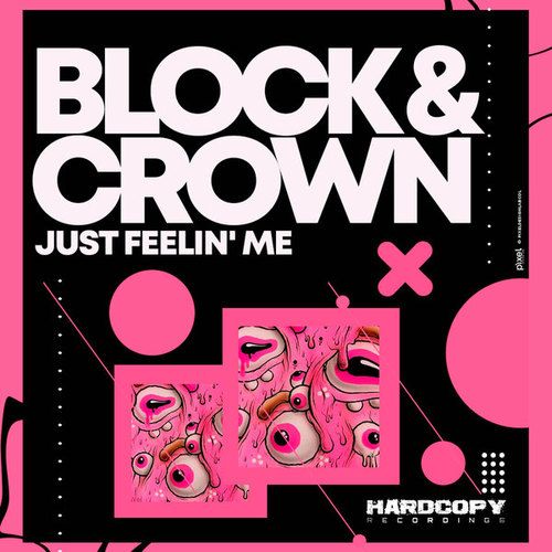 Block & Crown-Just Feelin' Me