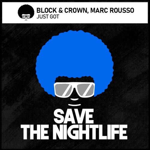 Block & Crown, Marc Rousso-Just Got