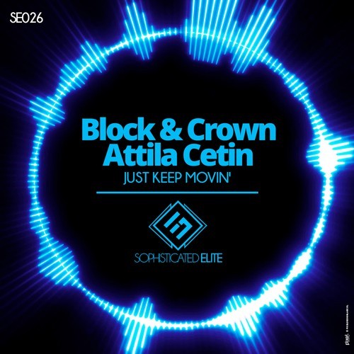 Block & Crown, Atilla Cetin-Just Keep Movin'