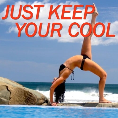 Just Keep Your Cool