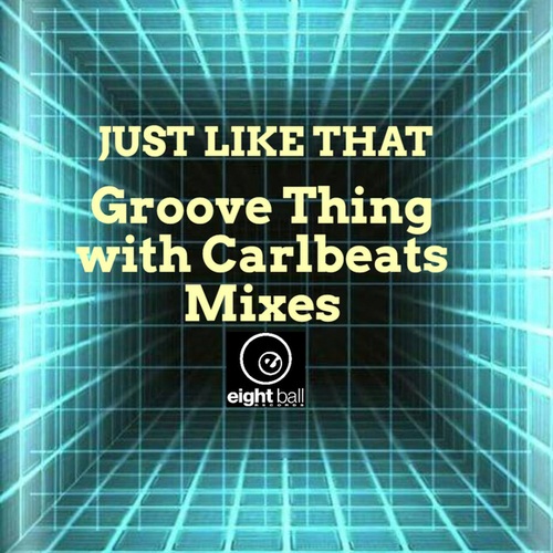 Groove Thing, Carlbeats-Just Like That