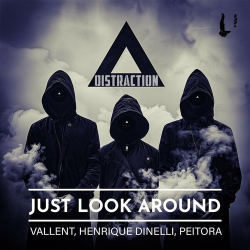 Vallent, Henrique Dinelli, Peitora-Just Look Around