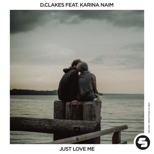 D.Clakes, Karina Naime-Just Love Me