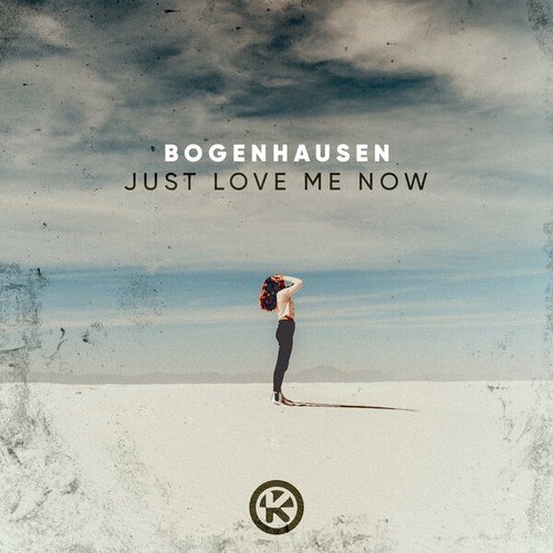 Bogenhausen-Just Love Me Now