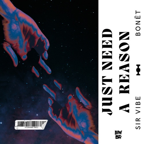 BONËT, Sir Vibe-Just Need a Reason (Extended Mix)
