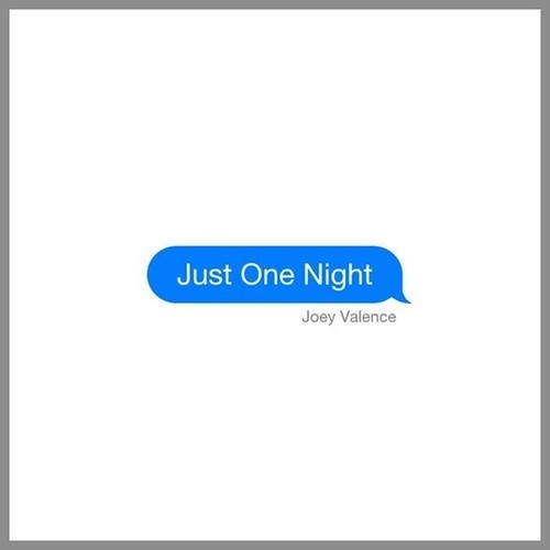 Joey Valence-Just One Night