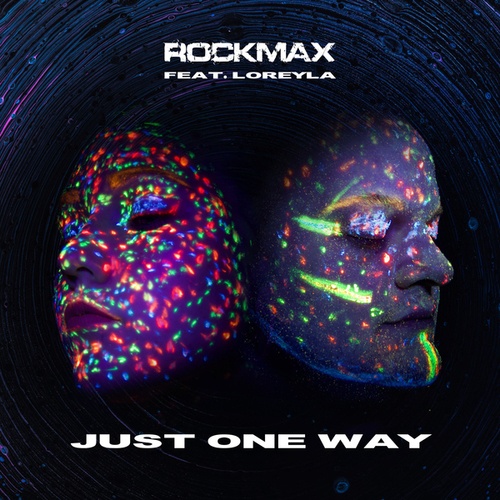 Rockmax, Loreyla-Just One Way