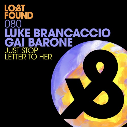 Luke Brancaccio, Gai Barone-Just Stop / Letter to Her