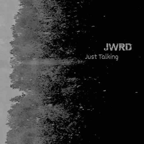 JWRD-Just talking