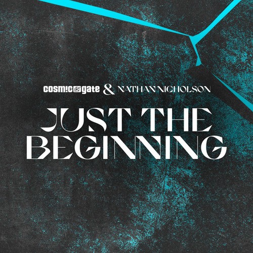 Cosmic Gate, Nathan Nicholson-Just the Beginning