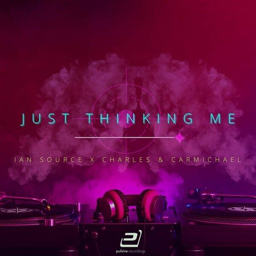 Ian Source, Charles & Carmichael-Just Thinking Me