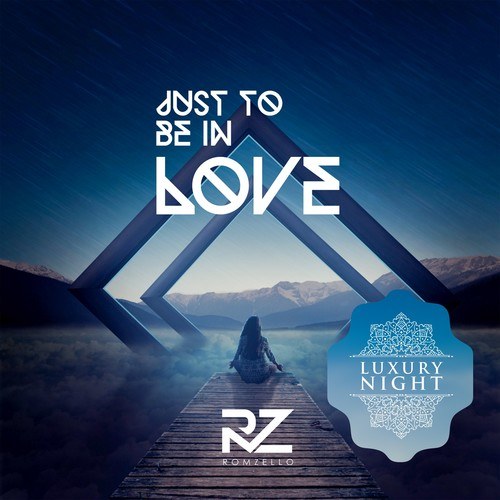 Romzello-Just to Be in Love