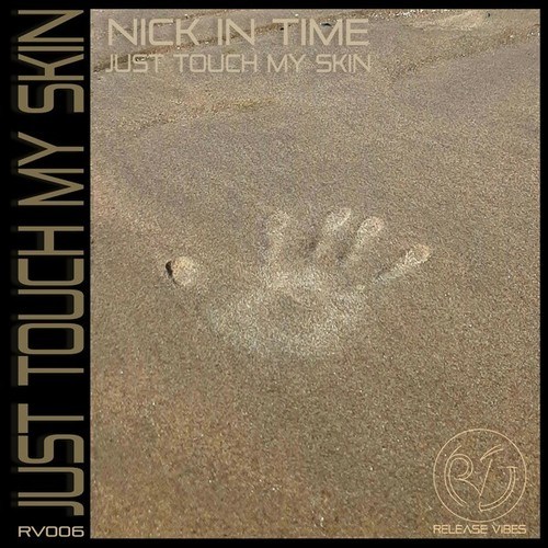 Nick In Time-Just Touch My Skin