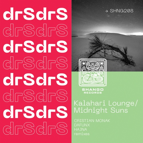 DrS (FI), Hajna, Dafunx, Cristian Monak-Kalahari Lounge / Midnight Suns