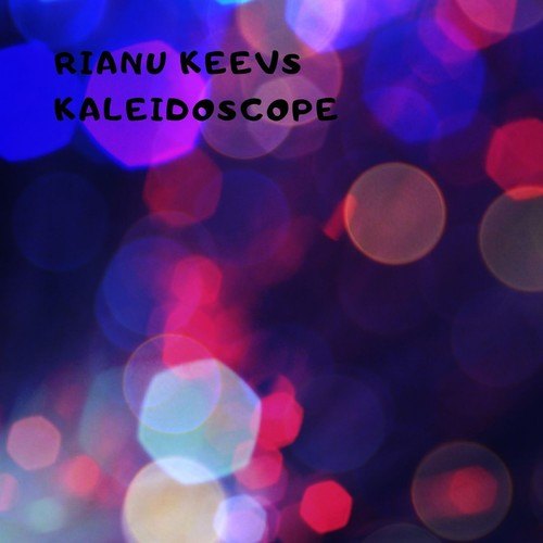 Rianu Keevs-Kaleidoscope