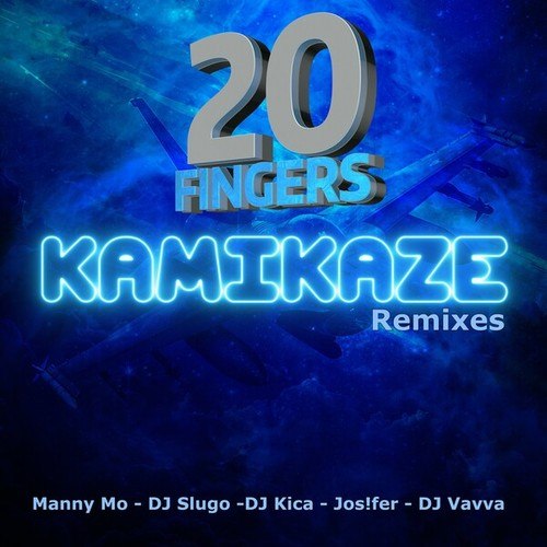 20 fingers, DJ Kica, DJ Slugo, Jos!fer, Manny Mo, DJ Vavva-Kamikaze