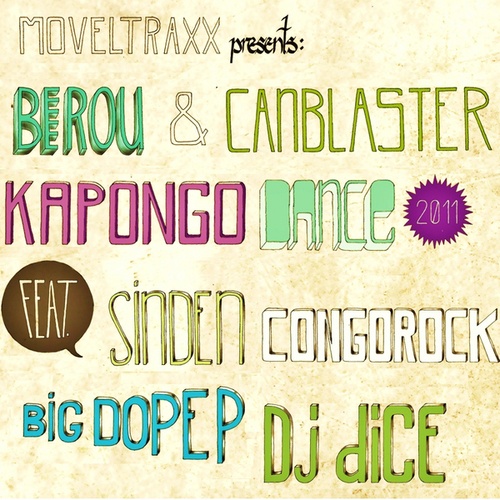 Canblaster, Berou, Congorock, Big Dope P, Sinden-Kapongo Dance 2011
