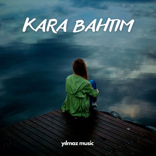 Yılmaz Music-Kara Bahtim
