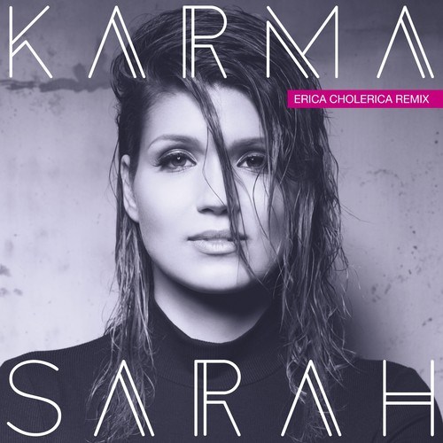 Sarah-Karma (Erica Cholerica Remix)
